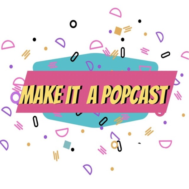 Make It A Popcast
